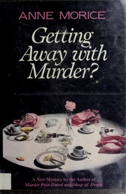 Cover of: Getting away with murder? by Anne Morice