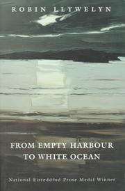 Cover of: From empty harbour to white ocean by Robin Llywelyn