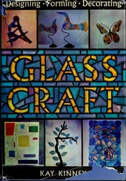 Cover of: Glass craft: designing, forming, decorating.