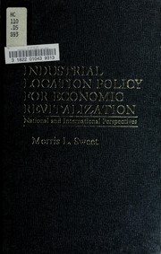 Cover of: Industrial location policy for economic revitalization: national and international perspectives