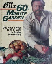 Cover of: Jeff Ball's 60-minute garden