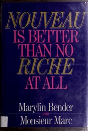 Nouveau is better than no riche at all by Marylin Bender
