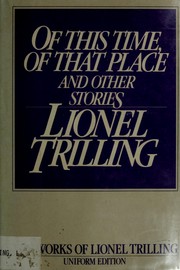 Cover of: Of this time, of that place, and other stories by Lionel Trilling