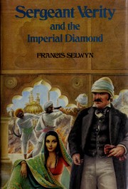 Cover of: Sergeant Verity and the imperial diamond by Francis Selwyn