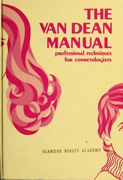 Cover of: The Van Dean manual: professional techniques for cosmetologists