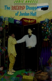 Cover of: The weird disappearance of Jordan Hall by Judie Angell