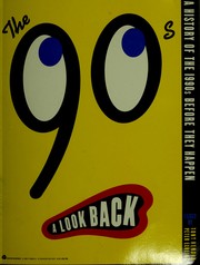 Cover of: The 90s-- a look back by compiled by Tony Hendra and Peter Elbling ; designed by Koppel & Scher.