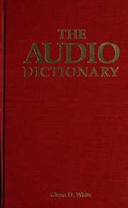 Cover of: The audio dictionary by Glenn D. White
