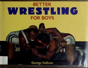 Cover of: Better wrestling for boys by George Sullivan