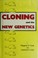 Cover of: Cloning and the new genetics