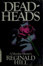 Deadheads by Reginald Hill, Reginald Hill