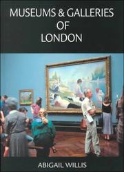 Museums and Galleries of London by Abigail Willis