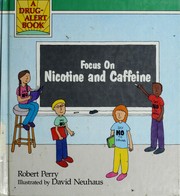 Cover of: Focus on nicotine and caffeine