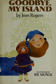 Cover of: Goodbye, my island by Rogers, Jean.