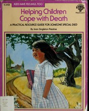 Cover of: Helping children cope with death by Joan Singleton Prestine