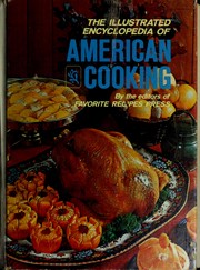 Cover of: The Illustrated encyclopedia of American cooking by by the editors of Favorite Recipes Press.