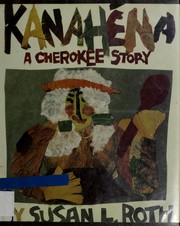 Cover of: Kanahena: A Cherokee Story