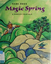 Cover of: Magic spring by Nami Rhee