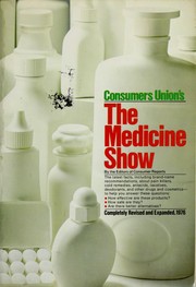 Cover of: The Medicine show by [by] the editors of Consumer reports.