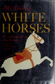 Cover of: My dancing white horses. by Alois Podhajsky