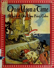Cover of: Once Upon a Time: A Book of Old-Time Fairy Tales