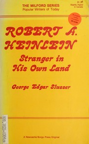 Robert A. Heinlein by George Edgar Slusser