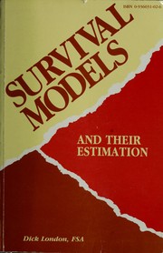 Cover of: Survival models and their estimation by Dick London