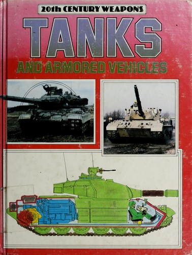 Tanks and armored vehicles by Ian V. Hogg