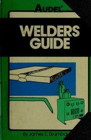 Cover of: Welders guide by James E. Brumbaugh