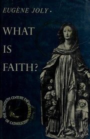 Cover of: What is faith? by Eugène Joly