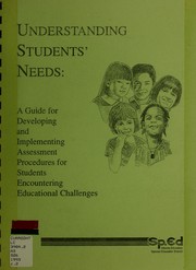 Cover of: Understanding students' needs: a guide for developing and implementing assessment procedures for students encountering educational challenges