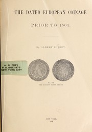 Cover of: The dated European coinage prior to 1501. by Albert R. Frey