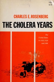Cover of: The Cholera Years: The United States In 1832, 1849 and 1866