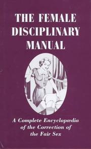 Cover of: The Female Disciplinary Manual | Regina Snow