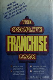 Cover of: The Complete Franchise Book: What You Must Know (And Are Rarely Told) About Buying or Starting Your Own Franc hise