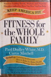 Cover of: Fitness for the whole family. by Paul Dudley White