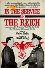 Cover of: In the service of the Reich: The memoirs of Field-Marshal Keitel, Chief of the German High Command, 1938-1945