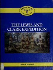 Cover of: The Lewis and Clark expedition | McGrath, Patrick