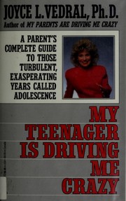 Cover of: My teenager is driving me crazy by Joyce L. Vedral