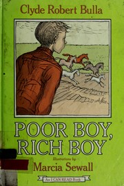 Poor boy, rich boy by Clyde Robert Bulla
