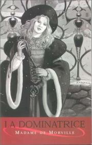 Cover of: La Dominatrice by Madame De Morville, Madame De Morville