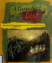 Cover of: A Paradise Lost: The Neo-Romantic Imagination in Britain 1935-55