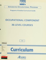 Cover of: Occupational component, 36-level courses by Alberta. Curriculum Branch