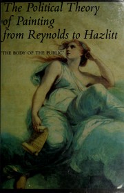 Cover of: The political theory of painting from Reynolds to Hazlitt: "the body of the public"