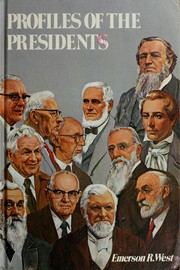 Profiles of the presidents by Emerson Roy West
