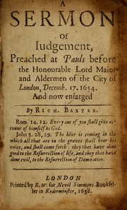 Cover of: A sermon of judgment: preached at Pauls before the Honourable Lord Mayor and Aldermen of the city of London, Decemb. 17. 1654, and now enlarged