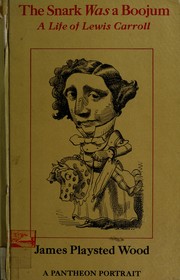 Cover of: The snark was a boojum: a life of Lewis Carroll.