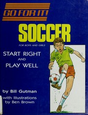 Cover of: Soccer: Start Right from the Start and Play Well (Go for It)