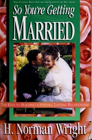 Cover of: So you're getting married by H. Norman Wright