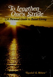 To lengthen one's stride by Randall K. Mehew